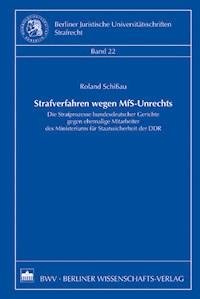 Strafverfahren wegen MfS-Unrechts - Roland Schißau - E-Book