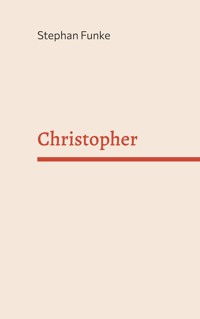 Christopher - Stephan Funke - E-Book