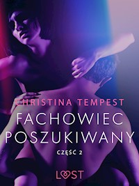 Fachowiec poszukiwany część 2 – opowiadanie erotyczne - Christina Tempest - E-Book
