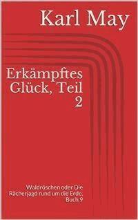 Erkämpftes Glück, Teil 2 - Karl May - E-Book