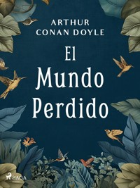 El Mundo Perdido - Arthur Conan Doyle - E-Book