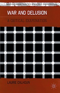 War and Delusion - L. Calhoun - E-Book