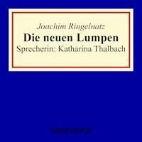 Die neuen Lumpen - Joachim Ringelnatz - Hörbuch