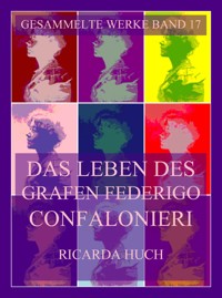 Das Leben des Grafen Federigo Confalonieri - Ricarda Huch - E-Book