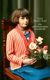 Die allertraurigste Geschichte - Ford Madox Ford - E-Book
