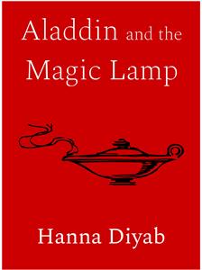 Aladdin and the Magic Lamp - Hanna Diyab - E-Book