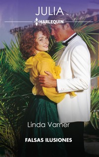 Falsas ilusiones - Linda Varner - E-Book