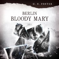 Penny Archer, Band 6: Berlin Bloody Mary - G. S. Foster - Hörbuch