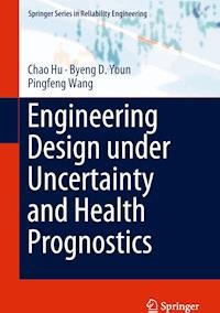 Engineering Design under Uncertainty and Health Prognostics - Chao Hu - E-Book