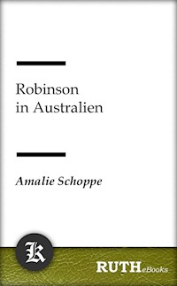 Robinson in Australien - Amalie Schoppe - E-Book