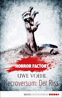 Horror Factory - Necroversum: Der Riss - Uwe Voehl - E-Book