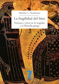 La fragilidad del bien - Martha C. Nussbaum - E-Book