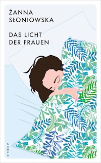 Das Licht der Frauen - Żanna Słoniowska - E-Book