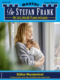 Dr. Stefan Frank 2783 - Stefan Frank - E-Book