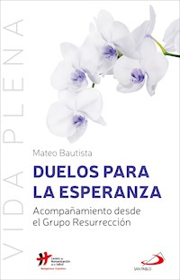 Duelos para la esperanza - Mateo Bautista García - E-Book