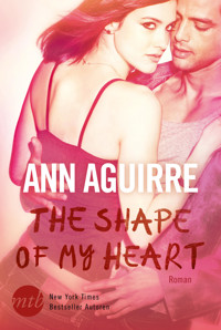 The Shape of My Heart - Ann Aguirre - E-Book