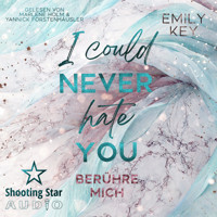 I Could Never Hate You: berühre mich - New York City Lawyers, Band 3 (ungekürzt) - Emily Key - Hörbuch