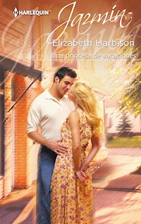 Una princesa de vacaciones - ELIZABETH HARBISON - E-Book