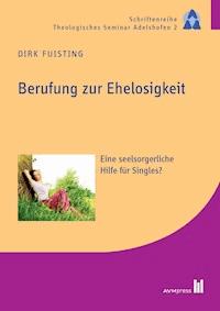 Berufung zur Ehelosigkeit - Dirk Fuisting - E-Book