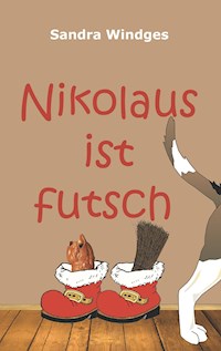 Nikolaus ist futsch - Sandra Windges - E-Book