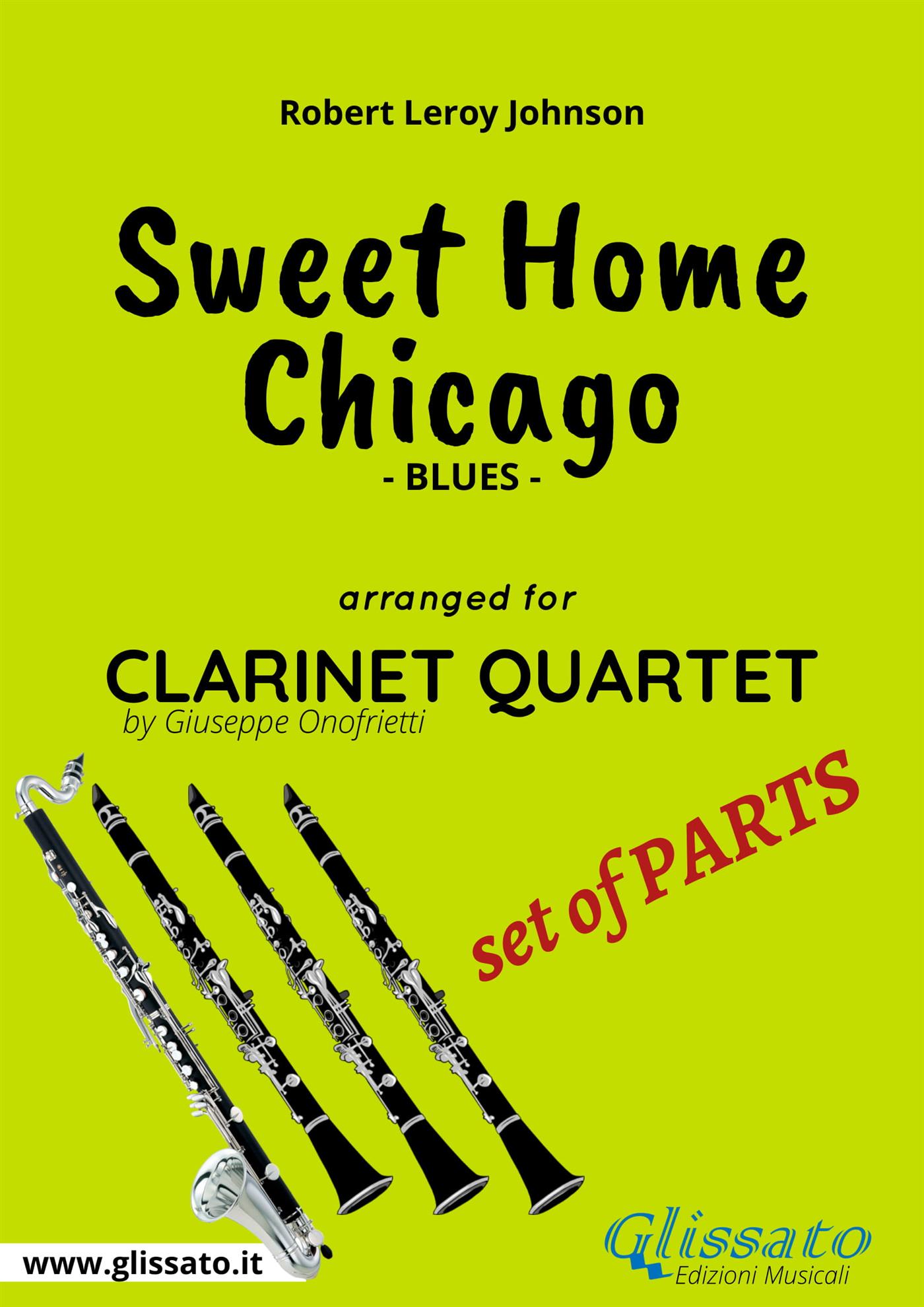 Sweet Home Chicago - Clarinet Quartet Set of parts - Robert Leroy Johnson - E-Book