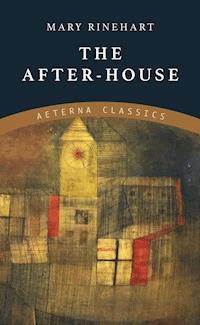The After-House - Mary Rinehart - E-Book