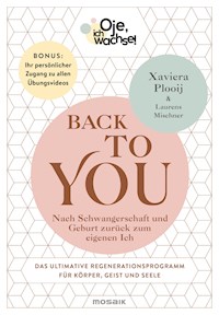 Oje, ich wachse! Back To You - Xaviera Plooij - E-Book