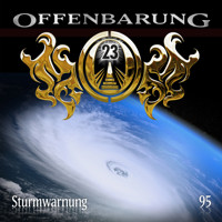 Offenbarung 23, Folge 95: Sturmwarnung - Markus Duschek - Hörbuch