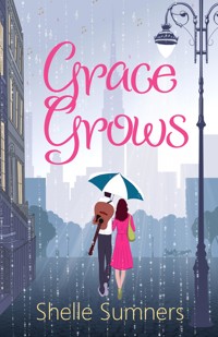 Grace Grows - Shelle Sumners - E-Book