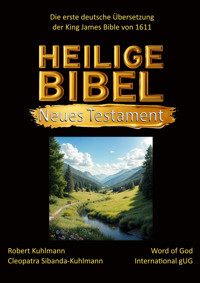 HEILIGE BIBEL - Neues Testament - Robert Kuhlmann - E-Book