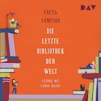 Die letzte Bibliothek der Welt - Freya Sampson - Hörbuch