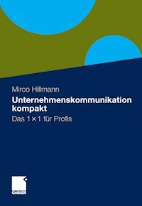 Unternehmenskommunikation kompakt - Mirco Hillmann - E-Book