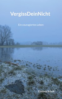VergissDeinNicht - Corinna Schell - E-Book
