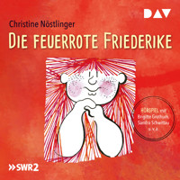 Die feuerrote Friederike - Christine Nöstlinger - Hörbuch