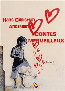Contes Merveilleux - Hans Christian Andersen - E-Book