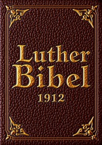 Die Bibel nach Luther - Martin Luther - E-Book