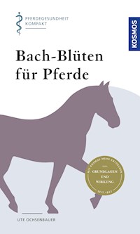 Bach-Blüten für Pferde - Ute Ochsenbauer - E-Book