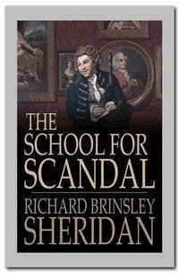 The School for Scandal - Richard Brinsley Sheridan - E-Book