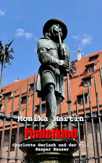 Findelkind - Monika Martin - E-Book