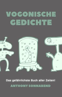 Vogonische Gedichte! - Folmarnnik B. Tranddury - E-Book