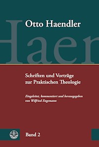 Schriften und Vorträge zur Praktischen Theologie (OHPTh) - Otto Haendler - E-Book