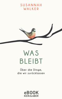 Was bleibt - Susannah Walker - E-Book