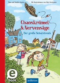 Chaoskrümel & Nervensäge – Der große Schulstreich (Chaoskrümel & Nervensäge 3) - Sinikka Nopola - E-Book