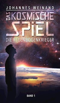 Das Kosmische Spiel - Johannes Weinand - E-Book