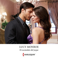 El escándalo del jeque - Lucy Monroe - Hörbuch