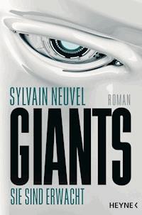 Giants - Sie sind erwacht - Sylvain Neuvel - E-Book