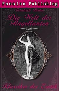 Klassiker der Erotik 6: Die Welt der Flagellanten - Friedrich Thelen - E-Book