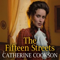 The Fifteen Streets - Catherine Cookson - Hörbuch