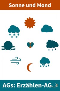 Erzählen-AG: Sonne und Mond - Andreas Dietrich - E-Book