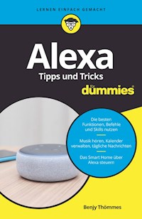 Alexa Tipps und Tricks für Dummies - Benjy Thömmes - E-Book